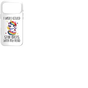 I Wish I Was a Unicorn So I Could Stab Idiots with My Head Coque pour iPhone 17 Pro Max