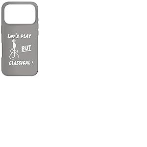 Guitare Classique -Humour Guitare s&egrave;che Coque pour iPhone 17 Pro