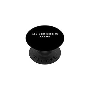 All You Need is Karma – Humeur Minimaliste et drôle PopSockets PopGrip Adhésif
