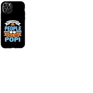 My Favorite People Call Me POPI Funny Father's Day Dad Men Coque pour iPhone 11 Pro