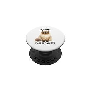 Citation de Chat de l'Himalaya Majestic Fluffy Judgmental Pet PopSockets PopGrip Adh&eacute;sif