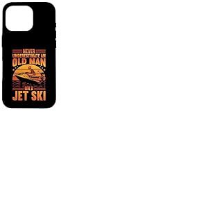 Ne sous-Estimez jamais Les Amateurs de Jet Ski Vieil Homme Jetski Coque pour iPhone 16 Pro