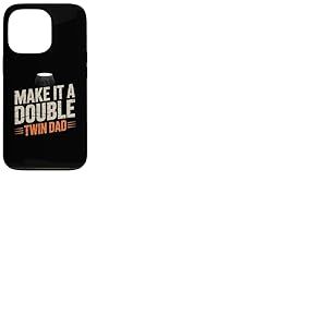 Mots drôles pour jumeaux Texte Humour Make It A Double Twin Dad Coque pour iPhone 13 Pro