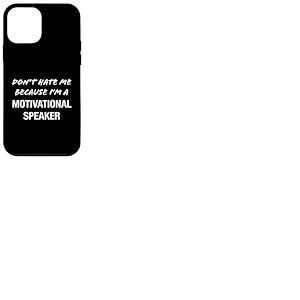 Don't Hate Me Because I'm a Motivational Speaker - Drôle Coque pour iPhone 12 Mini