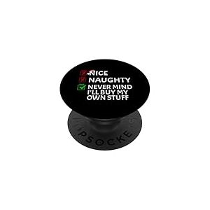 Nice Naughty, Tant pis, j'achèterai Mes Propres Affaires PopSockets PopGrip Adhésif