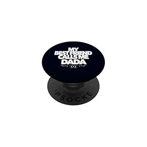 Cadeau Amusant pour f&ecirc;te pr&eacute;natale avec Inscription &laquo; My Best Friend Calls Me Dada &raquo; PopSockets PopGrip Adh&eacute;sif