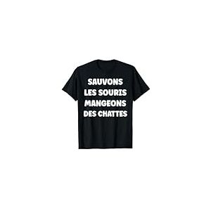 Humour Sauvons Les Souris mangeons des chattes T-Shirt