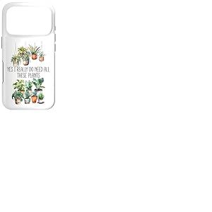 Yes I Really Do Need All These Plants Sign,Books Plant Lady Coque pour iPhone 17 Pro