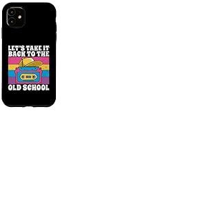 Let's Take It Back to The Old School 90s Hip Hop Coque pour iPhone 11