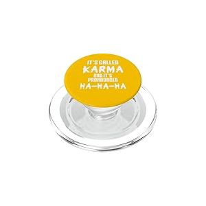Humour Karma – C'est appelé Karma prononcé Ha-Ha-Ha PopSockets PopGrip pour MagSafe