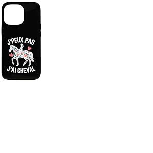 J'Peux Pas J'ai Cheval Monitrice D'équitation Cheval Drole Coque pour iPhone 13 Pro