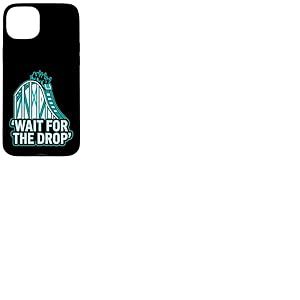 Roller Coaster Wait for The Drop Funny Coque pour iPhone 15 Plus