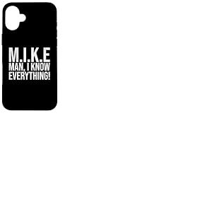 Funny Mike Man I Know Everything Lazy Christmas Mike Name Coque pour iPhone 16 Plus