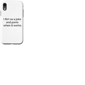 I Flirt AS A Joke and Panic When IT Works X Valentinstag Coque pour iPhone XR