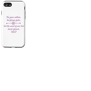 L'herbe se dessèche La fleur se fane Ésaïe, Écriture biblique Coque pour iPhone SE (2020) / 7 / 8