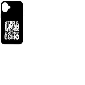 Nom du chat Echo Human appartient au nom du chat Echo Coque pour iPhone 16 Plus