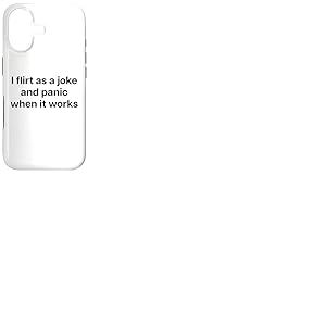 I Flirt AS A Joke and Panic When IT Works X Valentinstag Coque pour iPhone 17
