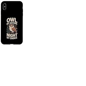 Hibou by Nature Night by Choice Hibou Nocturnal Nature Coque pour iPhone XS Max