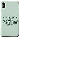 Mon Kilt n'est Pas Une Jupe, Votre Pantalon, Une Couche, Un M&Egrave;ME &Eacute;COSSAIS DR&Ocirc;LE Coque pour iPhone XS Max