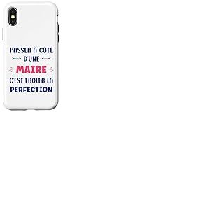 Humour Passer &agrave; c&ocirc;t&eacute; d'une Maire d&eacute;part Maire Coque pour iPhone X/XS