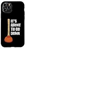 Déboucheur humoristique « It's About To Go Down » Coque pour iPhone 11 Pro