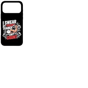 I Swear My Personal Trainer Can t Count Coque pour iPhone 17 Pro Max