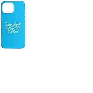 Funny Transplant Nurses Hate Rejection Coque pour iPhone 16 Pro Max