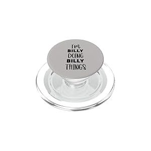 I'm Billy Doing Billy Things PopSockets PopGrip pour MagSafe