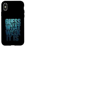 Guess What Week It Is Coque pour iPhone X/XS