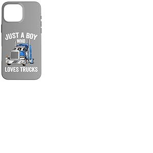Just a Boy Who Loves Trucks, Semi-remorque pour Enfants Coque pour iPhone 16 Pro Max