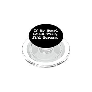 If My Board Could Talk It'd Scream Funny Skater Apparel PopSockets PopGrip pour MagSafe