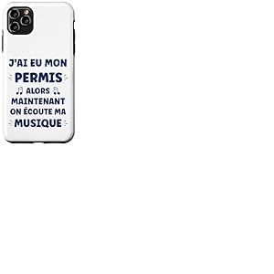Maintenant C'est Moi Qui klaxonne Humour permis de Conduire Coque pour iPhone 11 Pro Max