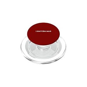 I Don't Like Sand Minimalist Text Dry Humour Design PopSockets PopGrip pour MagSafe