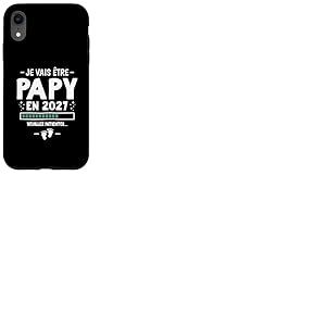 Je Vais &Ecirc;tre Papy en 2027 - Annonce 1er Grossesse Futur Papi Coque pour iPhone XR