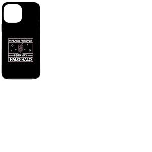 Walang Forever Pero May Halohalo Éventail de dessert philippin amusant Coque pour iPhone 13 Pro Max