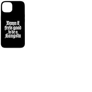 Damn It Feels Good to Be A Gangsta - Hip Hop Old School des années 90 Coque pour iPhone 13