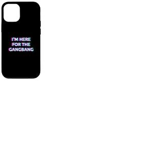 I'm Here for The Gangbang 2000s Grunge Aesthetic Adult Humor Coque pour iPhone 12/12 Pro