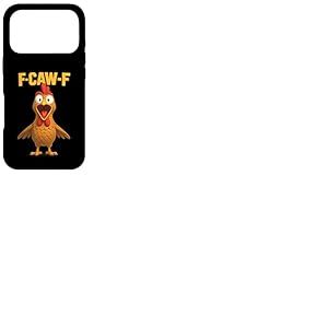 F-CAW-F Poulet Dr&ocirc;le FCAWF Sarcasme Ironie Humour F CAW F Coque pour iPhone 17 Pro