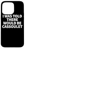 Vêtements à cassoulet - Le meilleur design amusant pour les amateurs de cassoulet Coque pour iPhone 15 Pro Max