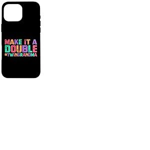 Make It A Double Twin Grandma of Twins Custom Grandma Coque pour iPhone 16 Pro Max