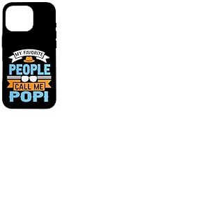 My Favorite People Call Me POPI Funny Father's Day Dad Men Coque pour iPhone 16 Pro