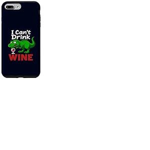 Dinosaure drôle T-Rex I Can't Drink Wine Dinosaure Sarcastique Dinosaure Coque pour iPhone 7 Plus/8 Plus