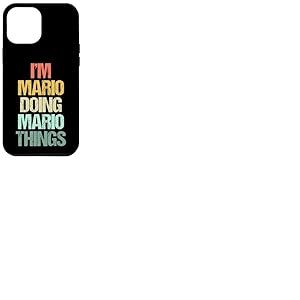 Je suis Mario qui fait des choses avec Mario - Un dicton drôle de nom cool Mario Coque pour iPhone 12 Pro Max