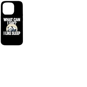 Cute Kawaii Panda, What Can I Say? I Like Sleep Coque pour iPhone 15 Pro