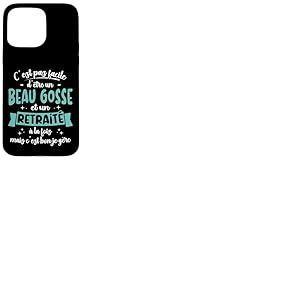 Retrait&eacute; Id&eacute;e Cadeau Humour Anniversaire Beau Gosse Retraite Coque pour iPhone 15 Pro Max