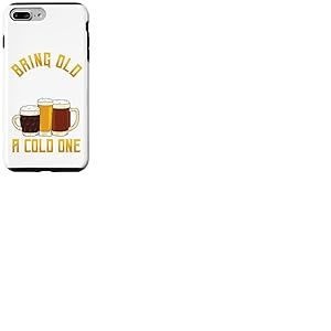 Funny Bring Old One A Cold One | Buveur de bi&egrave;re Artisanale Coque pour iPhone 7 Plus/8 Plus