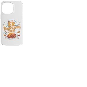 Funny ER Thanksgiving Crew Nurses Coque pour iPhone 14 Pro Max
