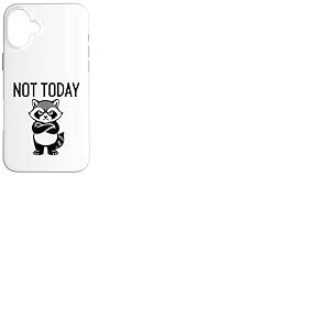Funny Raccoon Not Today Sarcastic Lazy Trash Panda Meme Coque pour iPhone 16 Plus
