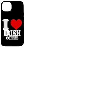 I Love Irish Coffee Coque pour iPhone 14 Plus