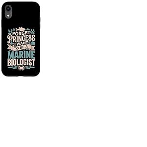 Forget Princess I Want to Be A Marine Biologist Fille Coque pour iPhone XR